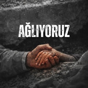 Ağlıyoruz
