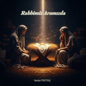 Rabbimiz Aramızda